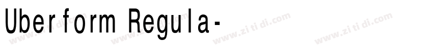Uberform Regula字体转换 Uberform Regula字体转换